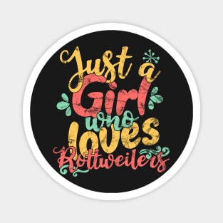 Just A Girl Who Loves Rottweilers dog lover gift design Magnet